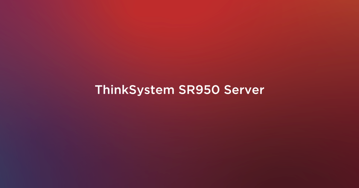 ThinkSystem SR950 Server > Lenovo Press